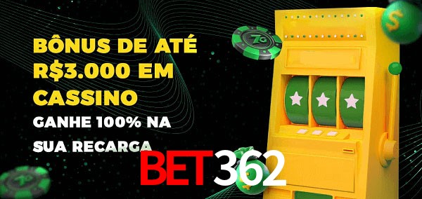 bet362 melhor bônus de depósito
